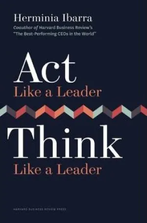 Act Like a Leader, Think Like a Leader