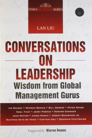 Conversations on Leadership: Wisdom from Global Management Gurus