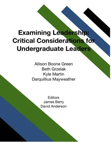 Examining Leadership:Critical Considerations for Undergraduate Leaders