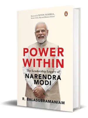 Power Within: The Leadership Legacy Of Narendra Modi