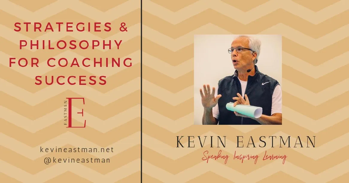 Strategies and Philosophy for Coaching Success (#A7)