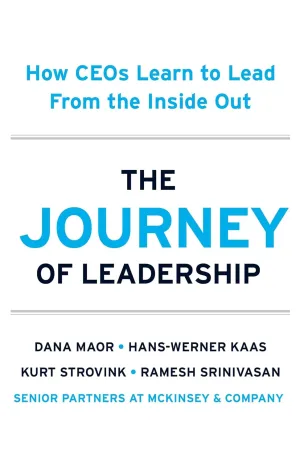 The Journey of Leadership: How CEOs Learn to Lead from the Inside Out